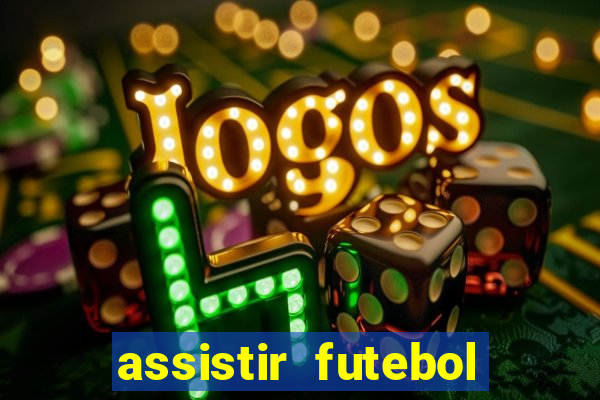 assistir futebol gratis sem travar